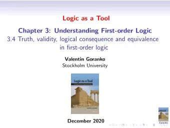 Logic as a Tool  Chapter 3: Understanding First-order Logic  3.4 Truth, validity, logical