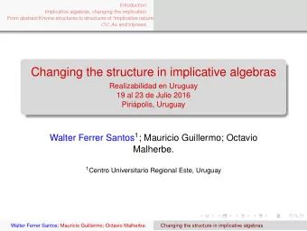 Changing the structure in implicative algebras  Realizabilidad en Uruguay  19 al 23 de Julio 2016