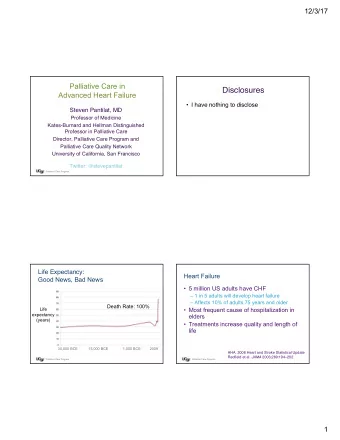 Disclosures  Advanced Heart Failure  I have nothing to disclose  Steven Pantilat, MD  Professor