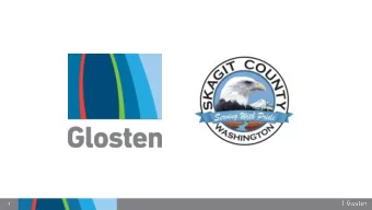 1  GLOSTEN IS PEOPLE  GLOSTEN IS PEOPLE  Our Mission:  Deliver excellence,  Every project,  Every