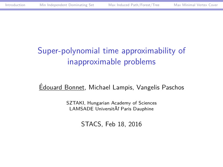 super polynomial time approximability of inapproximable