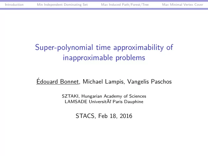 super polynomial time approximability of inapproximable