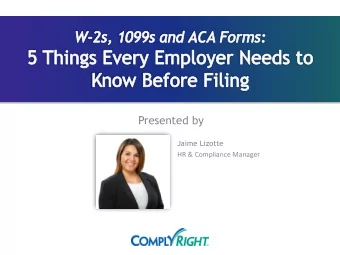 Presented by  Jaime Lizotte  HR &amp; Compliance Manager Welcome! Before we get started