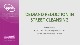 DEM  EMAND R  RED  EDUCTI  TION IN  STREET C  EET CLEANSI  SING  Robert Walsh  Head of Safe and