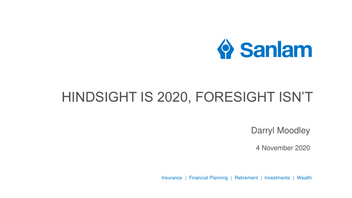 hindsight is 2020 foresight isn t