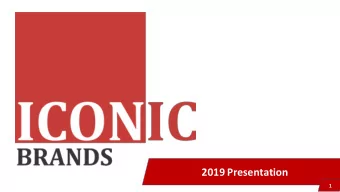 2019 Presentation  1  DISCLAIMER AND FORWARD-LOOKING STATEMENTS  This Slide Deck PowerPoint