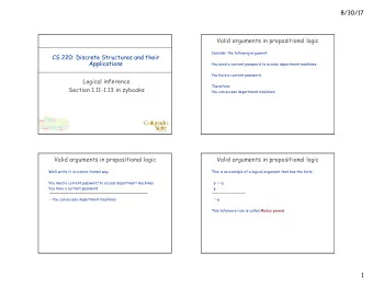 8/30/17  Valid arguments in propositional logic  Consider the following argument:  CS 220: Discrete