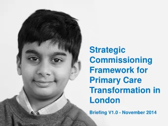 Briefing V1.0 - November 2014  www.england.nhs.uk  There is significant focus on the need for