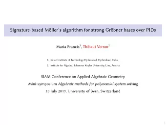 Signature-based Mllers algorithm for strong Grbner bases over PIDs Maria Francis 1 , Thibaut