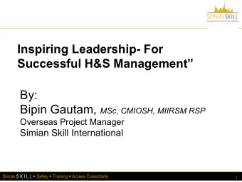 Inspiring Leadership- For  Successful H&amp;S Management  By: Bipin Gautam, MSc, CMIOSH, MIIRSM