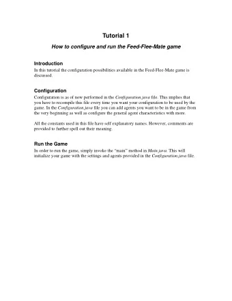 Tutorial 1  How to configure and run the Feed-Flee-Mate game  Introduction  In this tutorial the