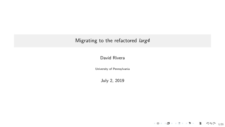migrating to the refactored larg4
