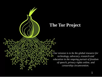 The Tor Project  Our mission is to be the global resource for  technology, advocacy, research and