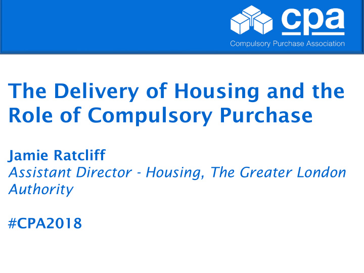the delivery of housing and the role of compulsory