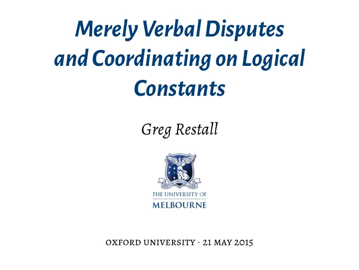 merelyverbaldisputes andcoordinatingonlogical constants