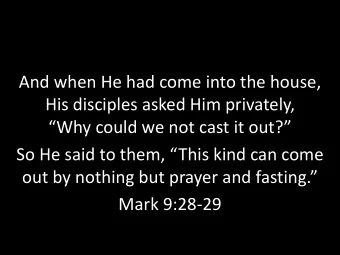 And when He had come into the house,  His disciples asked Him privately, Why could we not cast
