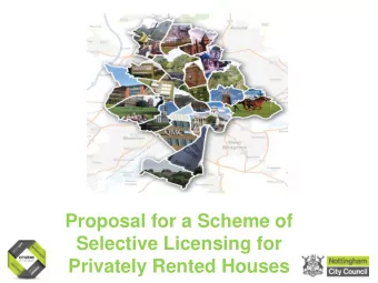 Introduction    Key priority to introduce City Wide Selective Licensing (SL) Scheme  Improve