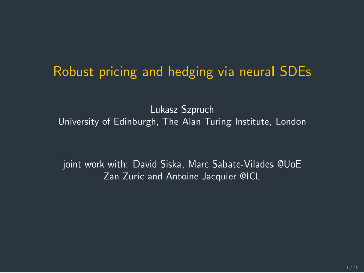 robust pricing and hedging via neural sdes