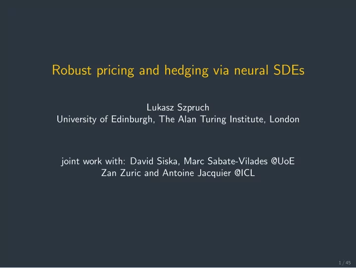 robust pricing and hedging via neural sdes