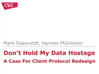 Dont Hold My Data Hostage  A Case For Client Protocol Redesign  What is a Client Protocol