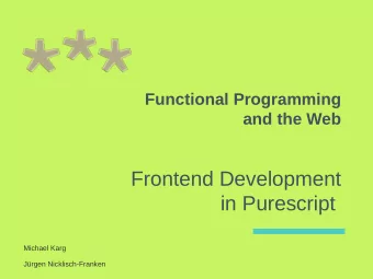 Frontend Development  in Purescript  Michael Karg  Jrgen Nicklisch-Franken  Hello! We are