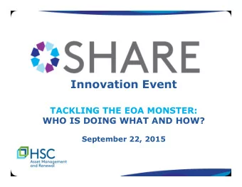 Innovation Event  TACKLING THE EOA MONSTER:  WHO IS DOING WHAT AND HOW?  September 22, 2015  From