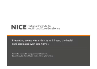 Preventing excess winter deaths and illness; the health risks associated with cold homes Centre for