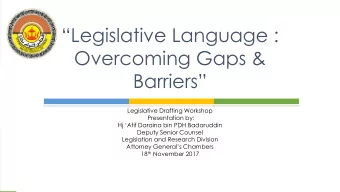 Legislative Language :  Overcoming Gaps &amp;  Barriers  Legislative Drafting Workshop