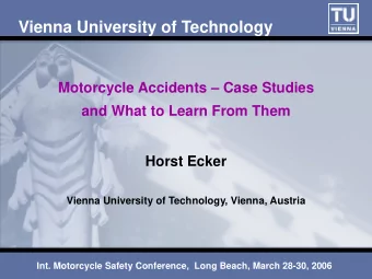 Vienna University of Technology  Motorcycle Accidents  Case Studies  and What to Learn From Them