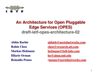 An Architecture for Open Pluggable  Pluggable  An Architecture for Open  Edge Services (OPES)  Edge