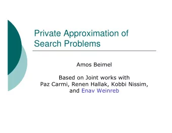 Private Approximation of  Search Problems