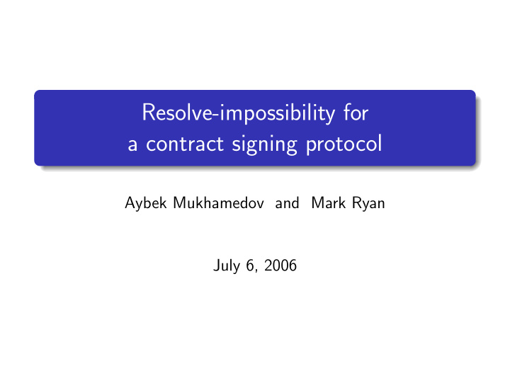 resolve impossibility for a contract signing protocol