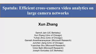 Spatula: Efficient cross-camera video analytics on  large camera networks  Xun Zhang  Samvit Jain