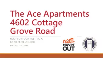 NEIGHBORHOOD MEETING #3  DOOR CREEK CHURCH  AUGUST 20, 2019  Agenda 1. Welcome and Introductions