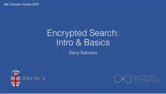 Encrypted Search:  Intro &amp; Basics  Seny Kamara  2  14,717,618,286*  4%  * since 2013  3  Why so