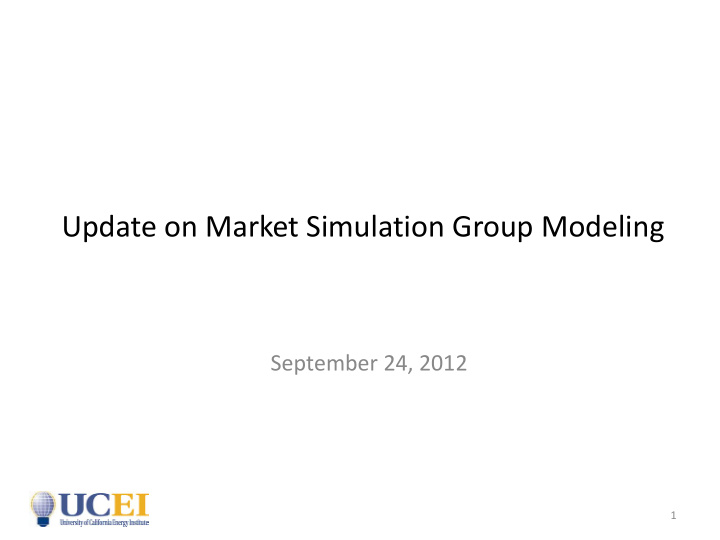 update on market simulation group modeling