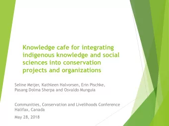 Knowledge cafe for integrating  indigenous knowledge and social  sciences into conservation
