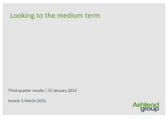 Third quarter results | 31 January 2013 Issued: 5 March 2013  Legal notice Some of the factors