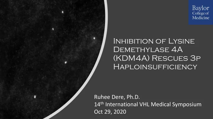 inhibition of lysine demethylase 4a kdm4a rescues 3p