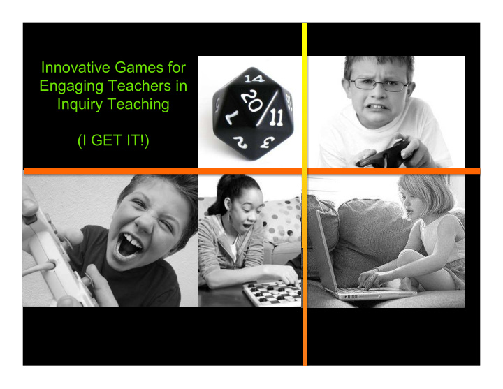 innovative games for engaging teachers in inquiry