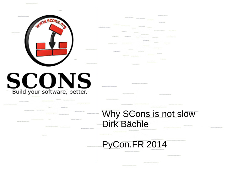 why scons is not slow