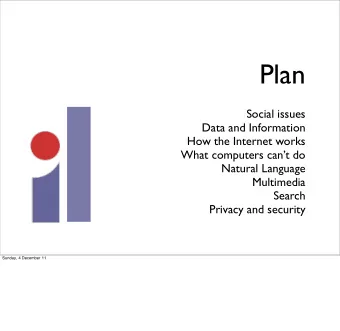 Plan  Social issues  Data and Information  How the Internet works  What computers cant do