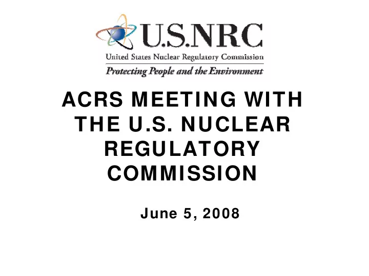 acrs meeting with the u s nuclear regulatory commission