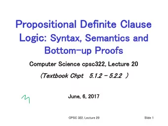 Pr  Propo  opositional De  Defi  finite  e Cla  laus  use  e  Log  ogic: : Sy  Synta  tax,  x, Se