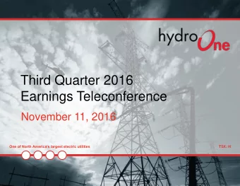 Third Quarter 2016  Earnings Teleconference  November 11, 2016 One of North Americas largest