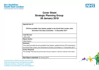 Cover Sheet Strategic Planning Group 26 January 2018 Agenda Item: E  STP Accountable Care System