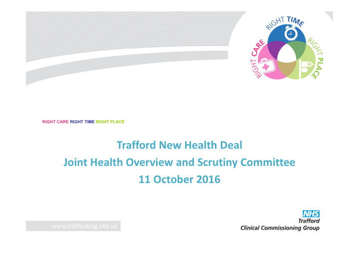 trafford new health deal joint health overview and