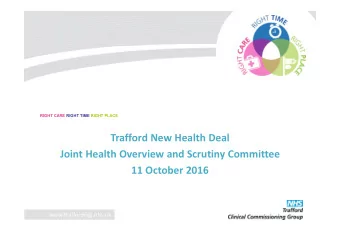 Trafford New Health Deal  Joint Health Overview and Scrutiny Committee  11 October 2016