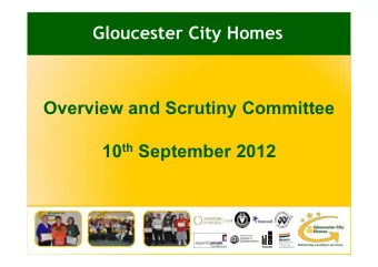 Gloucester City Homes  Overview and Scrutiny Committee 10 th September 2012  Gloucester City Homes