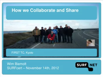 How we Collaborate and Share  FIRST TC, Kyoto  Wim Biemolt SURFcert  November 14th, 2012
